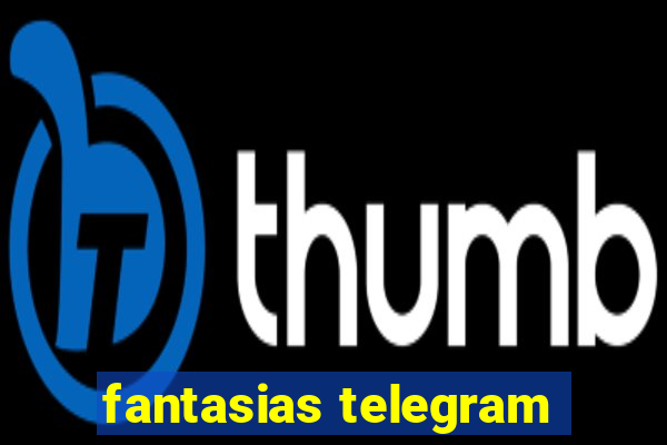 fantasias telegram